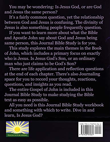 Is Jesus God?: A Journal Bible Study Exploring God and Jesus with the Book of John (New Testament Bible Study Workbooks for Women, Men, Small Groups, and Beginners)