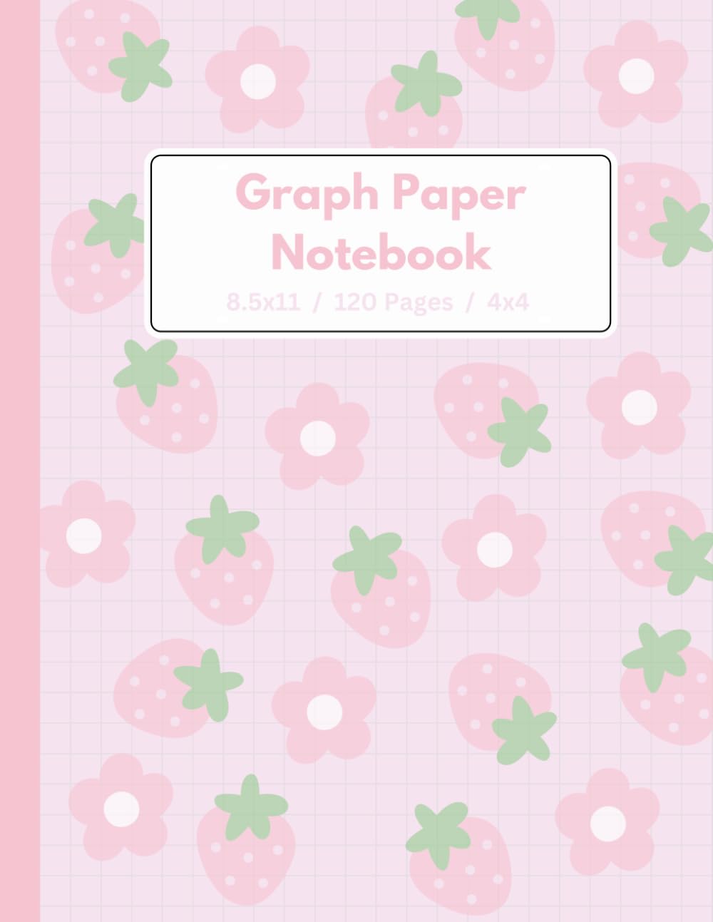 Graph paper Composition Notebook: Grid Paper Notebook | Quad Ruled | 100 Pages | 8.5 x 11" | Pink Strawberry