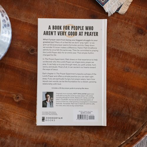 The Prayer Experiment: How Praying Like Jesus Realigns Everything - Our Thoughts, Our Hearts, and Our Posture Toward God and the World