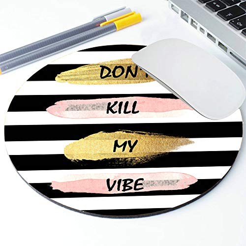 Personalized Round Mouse Pad, Printed Stripe Quote Don't Kill My Vibe Pattern, Non-Slip Rubber Comfortable Customized Computer Mouse Pad (7.87x7.87inch) - color: PA-10