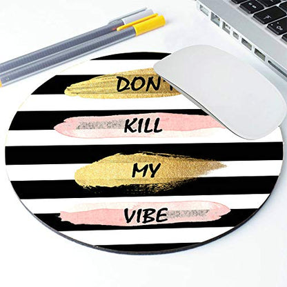 Personalized Round Mouse Pad, Printed Stripe Quote Don't Kill My Vibe Pattern, Non-Slip Rubber Comfortable Customized Computer Mouse Pad (7.87x7.87inch) - color: PA-10