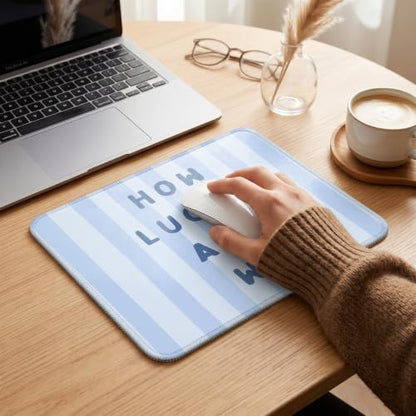 Blue How Lucky are We Mouse Pad Soft Aesthetic Desk Pad 9.5x7.9 Inch - color: Blue