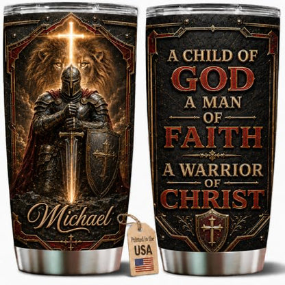 Personalized Christian Gifts For Men - Faith Warrior Christ Man Of God Tumbler V12 - A Child Of God Religious Bible For Dad, Husband, Grandpa on Fathers Day, Christmas, Birthday - color: CH-VAR-12