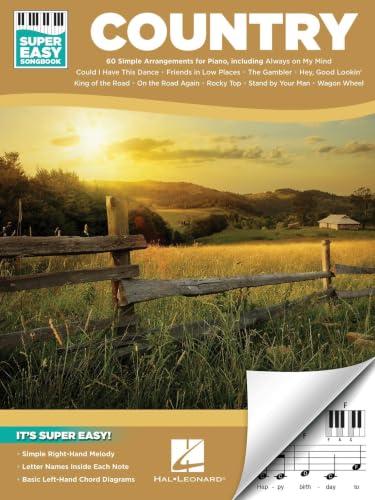 Country Super Easy Songbook | 60 Classic Country Hits for Piano Simple Arrangement | Easy Piano Sheet Music with Right-Hand Melodies and Chord Diagrams | Beginner Friendly Country Music Songbook