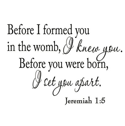 Before I Formed You in the Womb I Knew You Jeremiah 1:5 Wall Decal