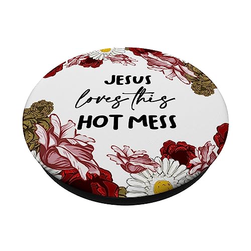 Jesus Loves This Hot Mess God Religious Christian Women PopSockets Swappable PopGrip