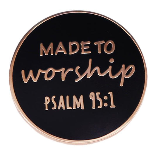 Christian Inspiration Enamel Lapel Pin Made To Worship - Psalm 95 Metal Badge Brooch for Christian gift