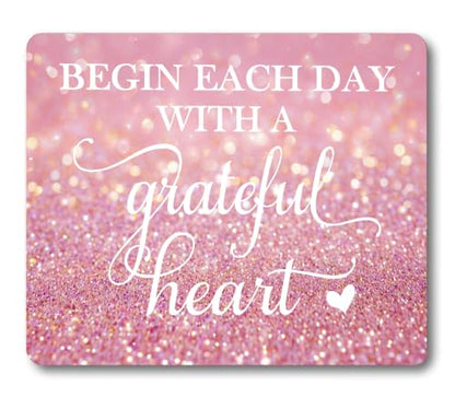 Begin Each Day with A Grateful Heart Quote Mouse Pad, Pink Glitter Desk Mat - color: Custom Designs Art 054