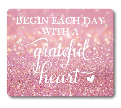 Begin Each Day with A Grateful Heart Quote Mouse Pad, Pink Glitter Desk Mat - color: Custom Designs Art 054