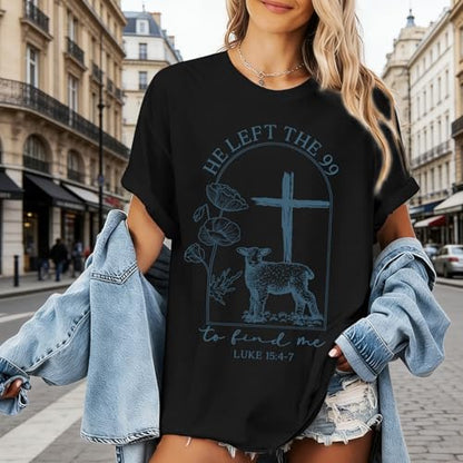 Christian Jesus T Shirts for Women He Left The 99 to Find Me Shirt Religious Faith Bible Verse Oversized Graphic Tees - color: Black, size: X-Large