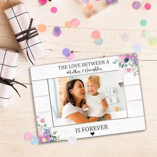 Mother Daughter Picture Frame, Mother's Day Birthday Memorial Gifts for Mom, Mom Photo Frame 4x6, The Love Between a Mother and Daughter is Forever Wooden Photo Picture Frames - color: mother daughter