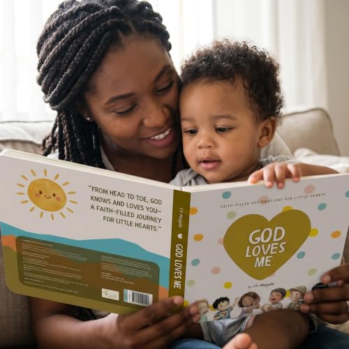 God Loves Me: A Christian Board Book of Scripture & Faith-Filled Affirmations for Little Hearts (Ages 0–4)