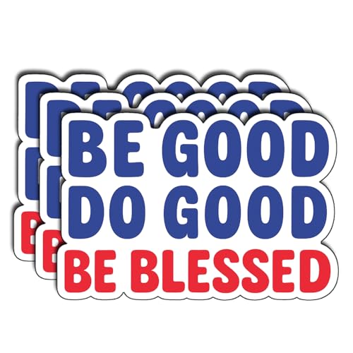 (3Pcs) Be Good Do Good Be Blessed Stickers Inspirational Faith Positive Quote Motivational Gifts Waterproof Vinyl Decals for Laptop Water Bottle Car Size 2" x 3" - color: Be Good Do Good Be Blessed