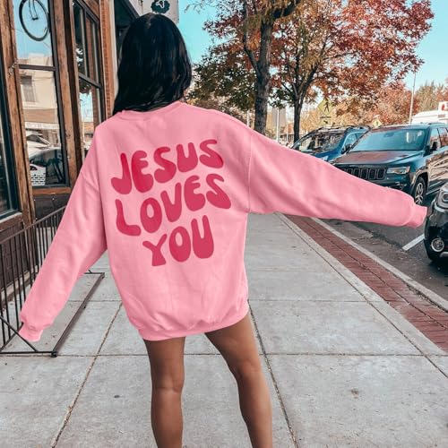 Christian Sweatshirts Women Jesus Loves You Sweatshirt Faith God Shirts Religious Hoodie Oversized Crewneck Pullover - color: Pink, size: Small