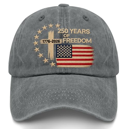 US 250 Years Freedoms 1776-2026 250th Birthday Embroidered Hats Garde Cap for Him - color: Us 250 Years Freedoms 1776-2026 250th Birthdaypigment Gray2