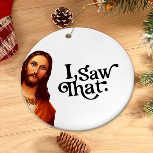 Jesus I Saw that Ornament 2026, Funny Christmas Ornaments for Adults Men Women,Funny Jesus Ornament, Unique Ornaments for Gift Exchange - color: Jesus