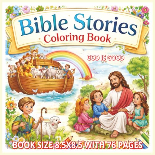 Bible Stories Coloring Book: A Faith-Filled Collection of 76 Inspiring Bible Story Coloring Pages Featuring Beloved Scripture Scenes from the Old and ... Families to Color, Reflect, Learn, and Grow.