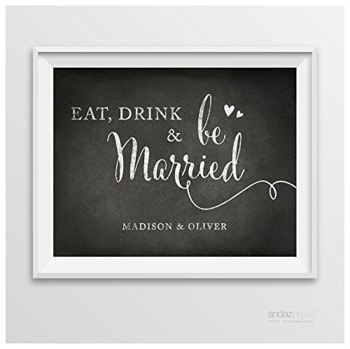 Andaz Press Personalized Wedding Party Signs, Vintage Chalkboard Print, 8.5-inch x 11-inch, Eat, Drink & Be Married, 1-Pack, Custom Made Any Name - color: Eat, Drink and Be Married