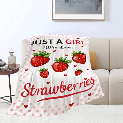 Strawberry Blanket Just A Girl Who Loves Strawberries Soft Cozy Throw Blanket Fruit Flannel Blankets Gifts for Women Girls Kids Adults 60"X50" - color: Girl Strawberry, size: 60"x50"