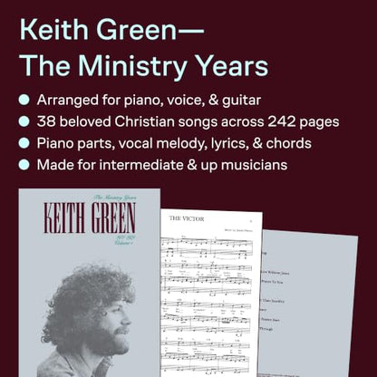 Keith Green - The Ministry Years, Volume 1 | Piano/Vocal/Guitar Songbook | Christian Worship Sheet Music for Intermediate Singers and Musicians | Inspirational Faith Based Music for Church Practice