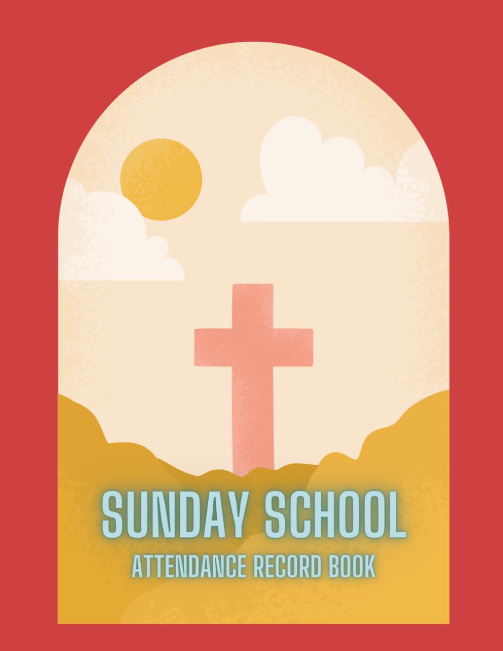 Sunday School Attendance Record Book: Attendance Register Chart Record- Tracker for Sunday School Attending | With Sunday School Teacher Planner | ... school record book | Sunday school gifts