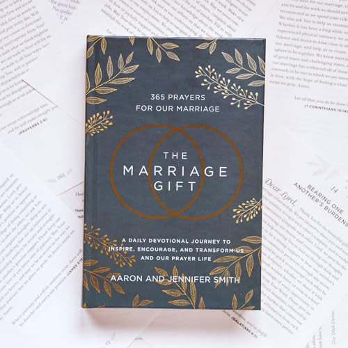 The Marriage Gift: 365 Prayers for Our Marriage - A Daily Devotional Journey to Inspire, Encourage, and Transform Us and Our Prayer Life
