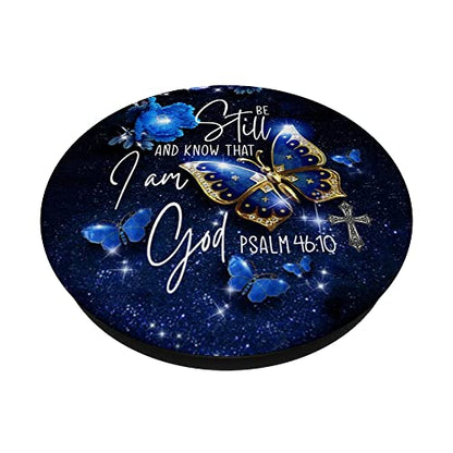 Religious Be Still & Know That I Am God Blue Butterfly Art PopSockets Adhesive PopGrip - style: Adhesive PopGrip