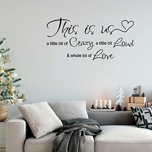 This is Us Crazy Loud Love Wall Decal Vinyl Love Quote Wall Decal Inspirational Family Quote Sticker Art Lettering Saying Home Decoration for Bedroom Living Room Office