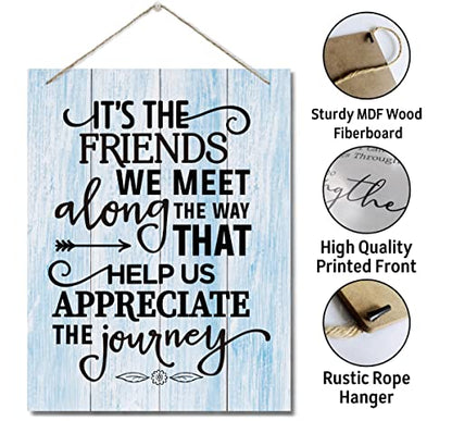 Inspirational Wood Art Signs, It's the Friends We Meet Along The Way That Help Us Appreciate the Journey Sign, Hanging Printed Wall Plaque Wood Signs, Gift for Friend and Family Member 10 X 7.8 inch - color: Its The Friends