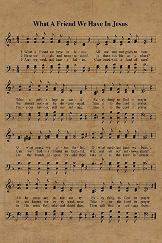 What A Friend We Have In Jesus Hymn Journal: 6x9 Hymnal Sheet Music Notebook With 120 Blank Lined Pages, Christian Song Lyric Gift Book, Gift For Elderly To Write In, Rustic Inspirational Diary