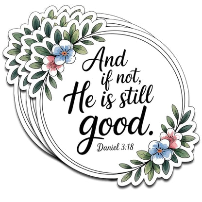 (3pcs) and If Not He is Still Good Daniel Bible Verse Sticker Christian Vinyl Waterproof Laptop Water Bottle Aesthetic Faith Quote Book Jesus Jesus Stickers. Size 2.8" - color: And If Not, He is Still Good Daniel