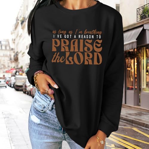 Christian Sweatshirts for Women Praise The Lord Jesus Faith Sweatshirts Religious Bible Verse Inspirational Pullover - color: Black, size: X-Large