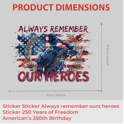 Always Remember Our Heroes Memorial Car Decal - color: Sticker Always Remember Ours Heroes 250