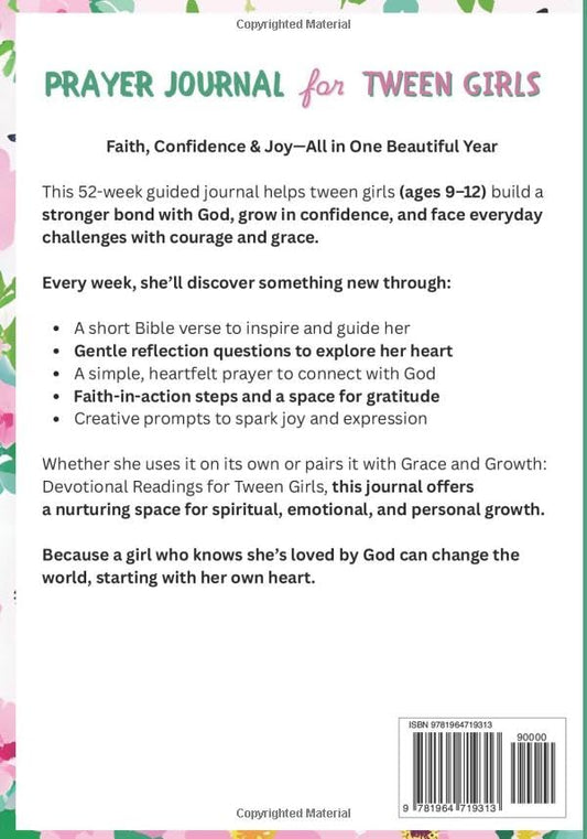 Prayer Journal for Tween Girls: Grace & Growth Companion: 52-Week Guide to Grow Confidence, Deepen Faith & Build Emotional Resilience with Bible Prompts & Prayers