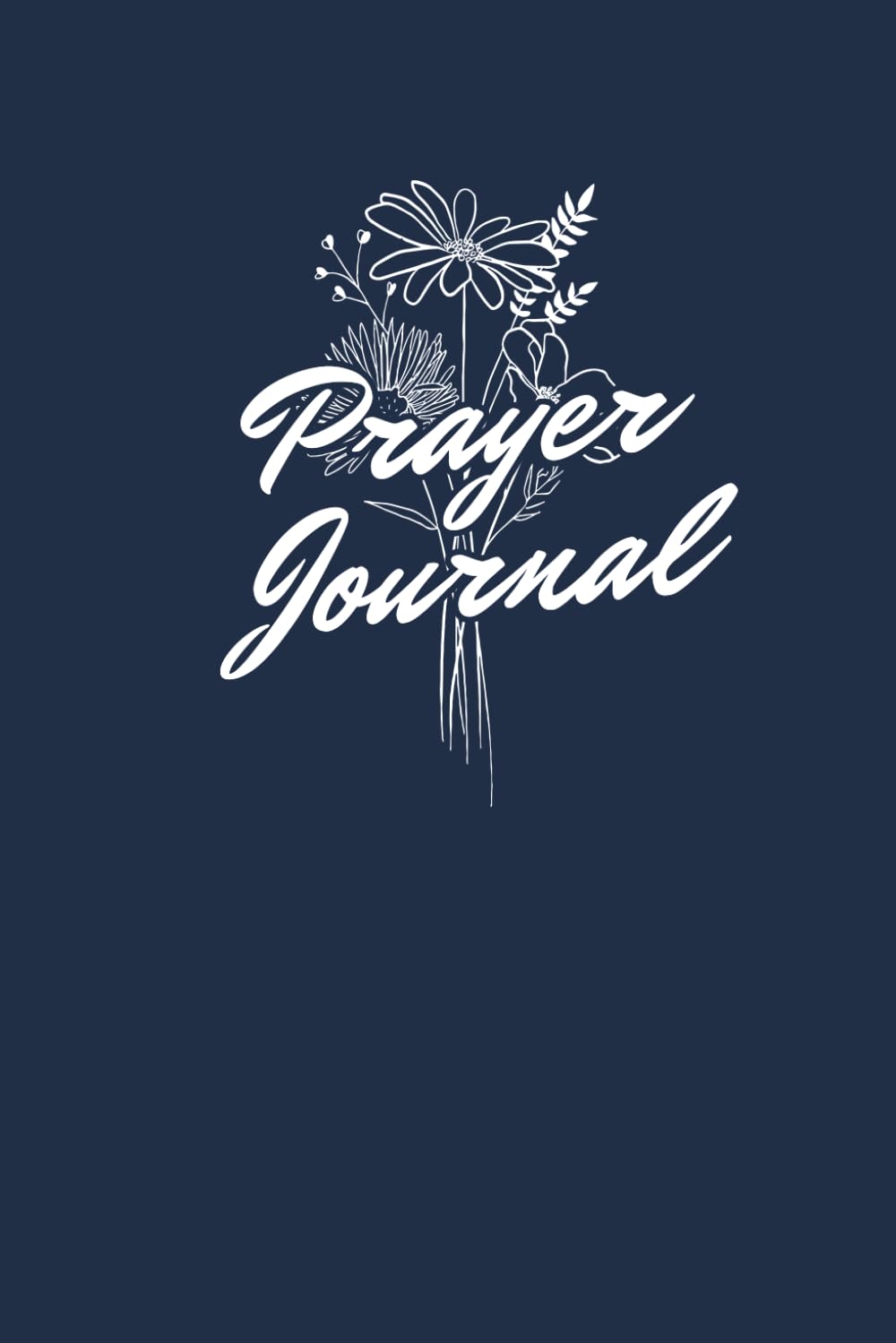 Prayer Journal: A Christian Guide for Reflection, Gratitude, and Spiritual Growth