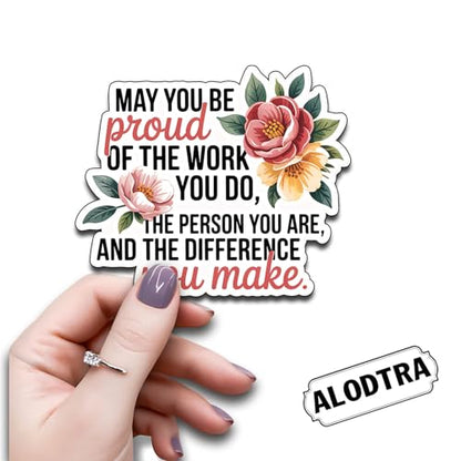 (3Pcs) May You Be Proud of the Work You Do the Person You are and the Difference You Make Sticker Inspirational Sayings Motivational Vinyl Decals for Tumbler Laptop Water Bottles Books Phone - color: May Be You Pround
