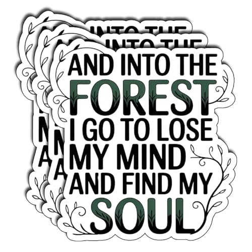 (3Pcs) and Into The Forest I Go to Lose My Mind and Find My Soul Stickers Nature Quote Inspirational Motivational Hiking Adventure Gifts Waterproof Vinyl Decals Water Bottle Laptop Size 3" x 2.6" - color: And Into the Forest