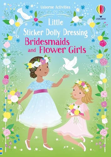Little Sticker Dolly Dressing Bridesmaids and Flower Girls: An Interactive Sticker Adventure With Dress-Up Fun For Kids Celebrating Wedding Festivities