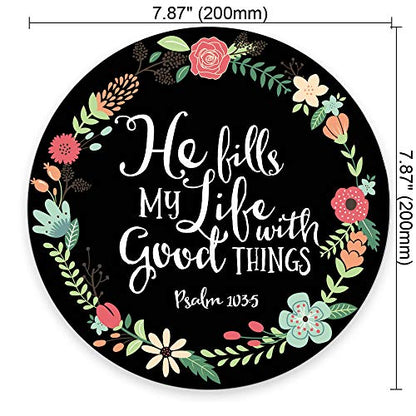 Psalm 103:5 He Fills My Life with Good Things Bible Verse Art Print Mouse pad - color: PA-12