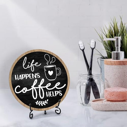 Coffee Bar Sign, Round Wooden Plaque, 6 Inches, Modern Style, Tabletop Mount, Coffee Decor - color: Life Happens Coffee Helps