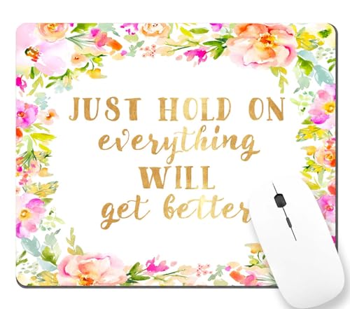 TSSOHU Motivational Quote Just Hold on Tight Everything Will Get Better Mouse Pad Non-Slip Rubber Base Gaming MousePads for Computers Laptop Office, 9.5""x7.9""x0.12"" Inch(240mm x 200mm x 3mm) - color: WMJ127