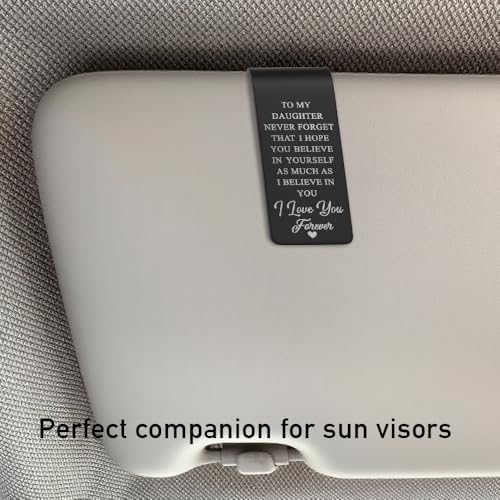to My Daughter Never Foget That I Hope You Believe in Yourself Black Visor Clip for Cars, Inspirational Gifts from Dad Mom, Christmas Birthday Graduation Gifts for Daughters - color: Black