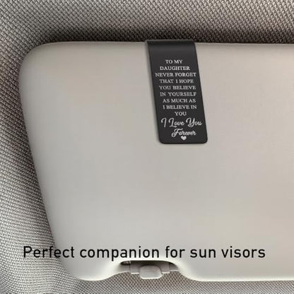 to My Daughter Never Foget That I Hope You Believe in Yourself Black Visor Clip for Cars, Inspirational Gifts from Dad Mom, Christmas Birthday Graduation Gifts for Daughters - color: Black