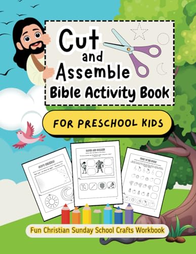 Cut and Assemble Bible Activity Book for Preschool Kids: Fun Christian Sunday School Crafts Workbook