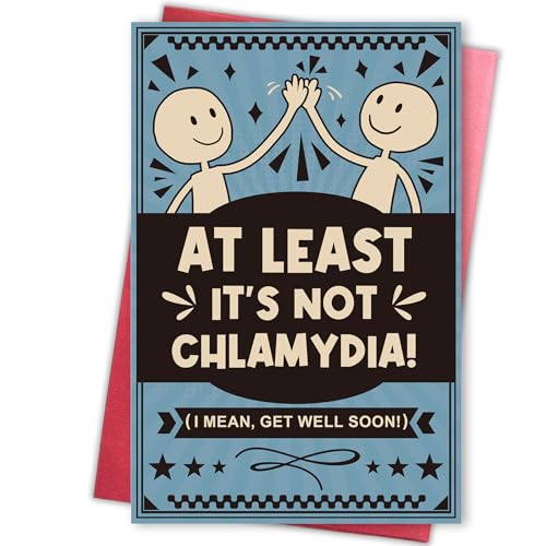 Funny Get Well Card, Inappropriate Adult Humor Get Well Soon Card, At Least It's Not Chlamydia Joke Card, Rude Feel Better Card for Friends Coworkers - color: Get Well Soon
