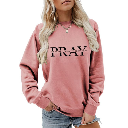 Pray for it on it Over It Through It Sweatshirt Christian Pullover - color: Rose Gold, size: Large