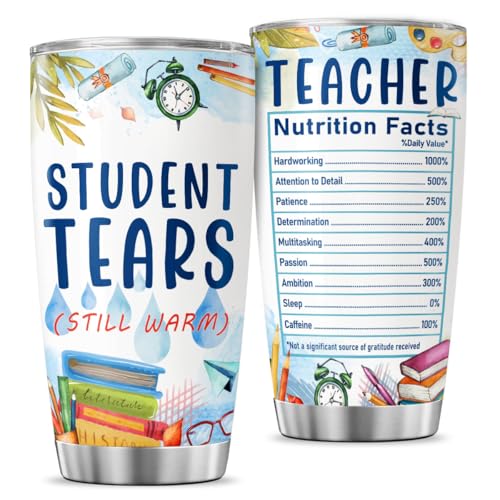 Funny Teacher Gift Student Tears Cup, 20oz Stainless Steel Insulated Tumbler with Nutrition Facts Design, Ideal for Appreciation Week, End of Year, Birthday or Christmas - color: Teacher Life 46