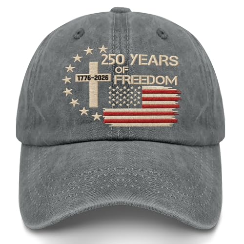 US 250th Anniversary Hat, Patriotic Embroidered Cap, 1776-2026 Freedom Celebration, 250 Years American History Gift Patriots - color: Us 250 Years Freedoms 1776-2026 250th Birthdaypigment Gray1
