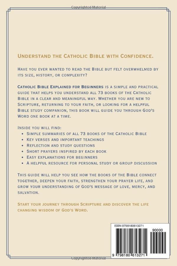 Catholic Bible Explained for Beginners: Simple Summaries, Key Verses, Study Questions, and Prayers for All 73 Books (Catholic Faith Made Simple)