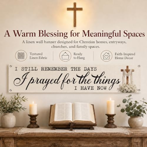 I Still Remember The Days I Prayed For The Things I Have Now, Christian Wall Decor Banner, Rustic Canvas Wall Banner for Home Prayer Room Living Room, 48 x 9 Inch - color: color_name07
